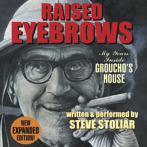 Raised Eyebrows: My Years Inside Groucho’s&nbsp;House