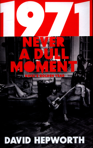 Never a Dull Moment 1971 by David&nbsp;Hepworth