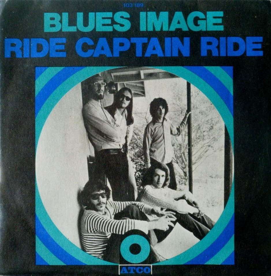 Blues Image – Ride Captain Ride …. One Hit Wonder Week