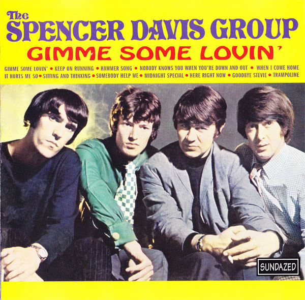 Spencer Davis Group – Gimme Some&nbsp;Lovin’