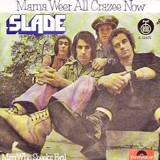 Slade – Mama Weer All Crazee&nbsp;Now