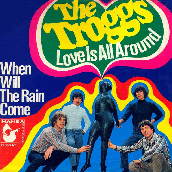 The Troggs – Love Is All&nbsp;Around