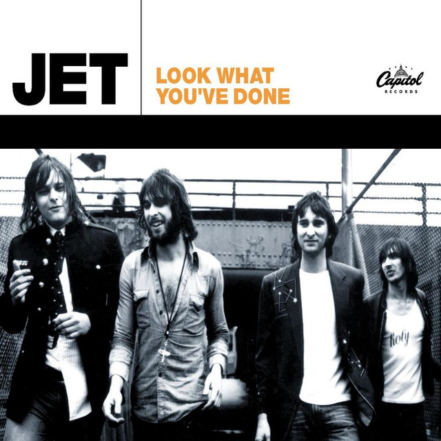 Jet – Look What You’ve&nbsp;Done