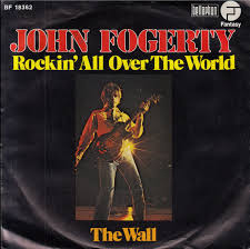 John Fogerty – Rockin’ All Over The&nbsp;World