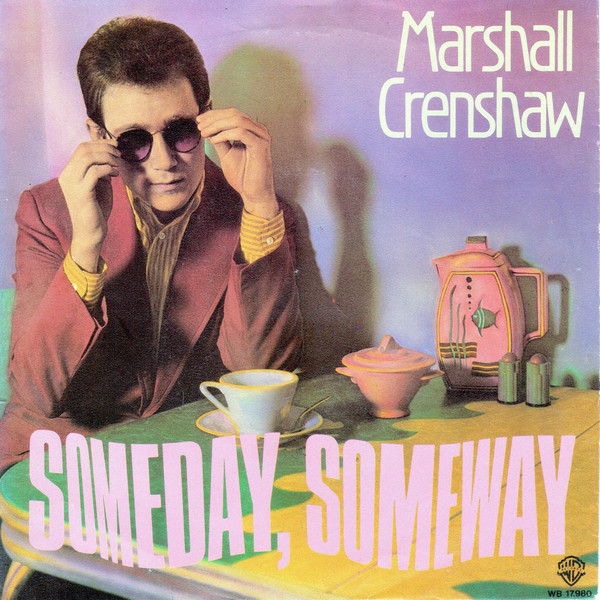 Marshall Crenshaw – Someday, Someway —Powerpop&nbsp;Friday