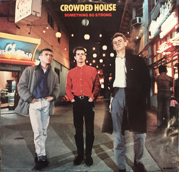 Crowded House – Something So&nbsp;Strong
