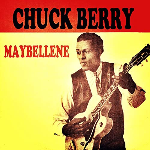 Chuck Berry –&nbsp;Maybellene
