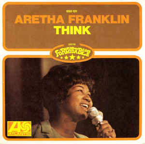 Aretha Franklin –&nbsp;Think