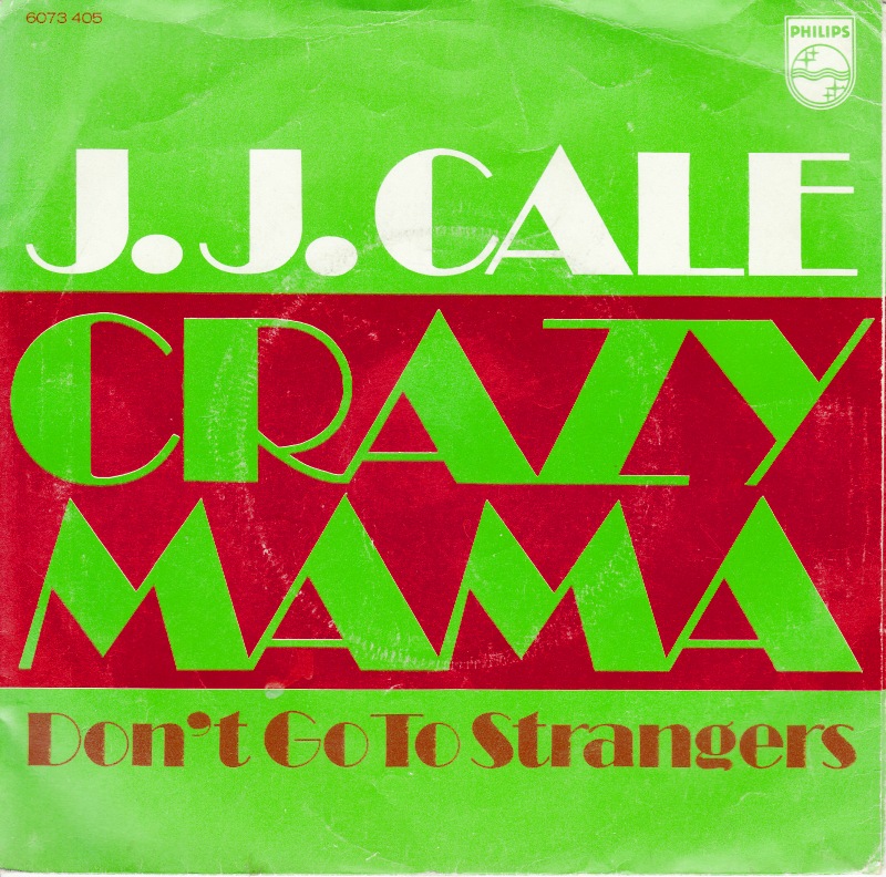 J.J. Cale – Crazy&nbsp;Mama