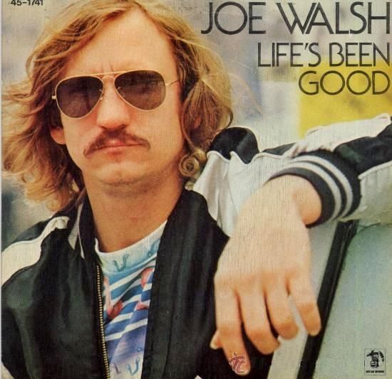 Joe Walsh – Life’s Been&nbsp;Good