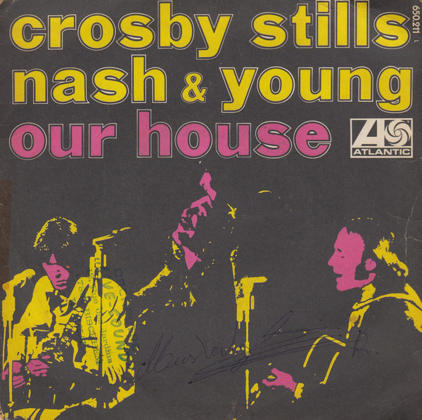 Crosby, Stills, Nash, and Young – Our&nbsp;House
