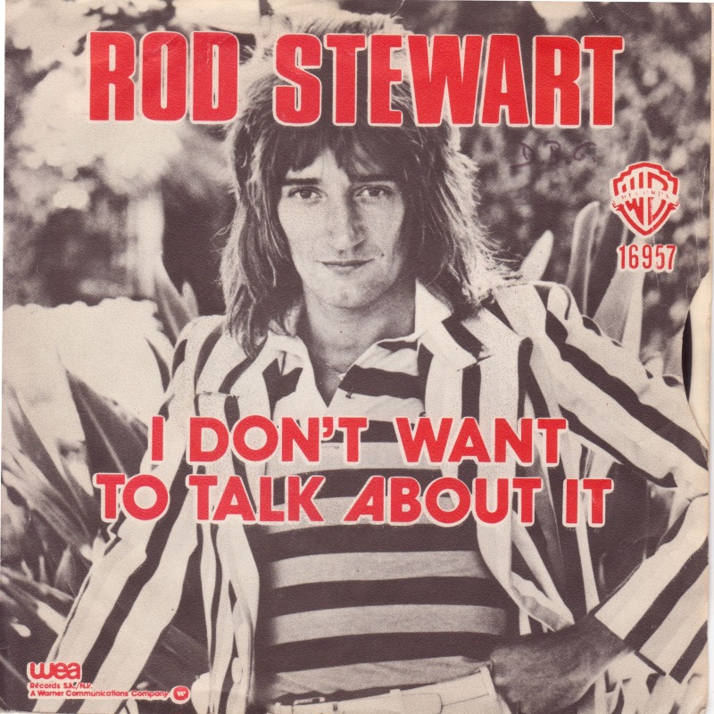 Rod Stewart – I Don’t Want to Talk About It – PowerPop… An Eclectic ...