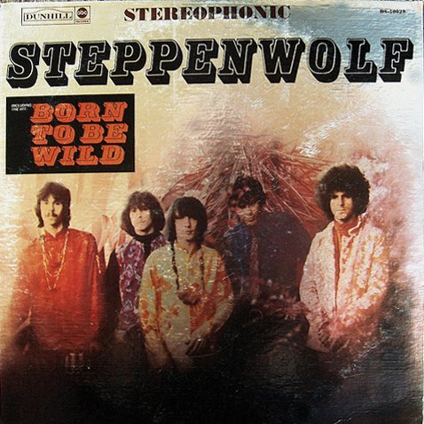 Steppenwolf – Born To Be&nbsp;Wild