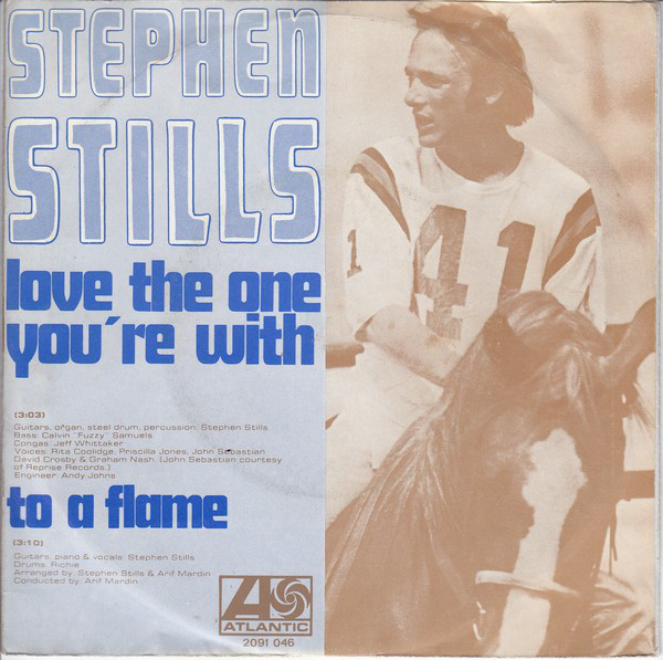 Stephen Stills – Love The One You’re&nbsp;With