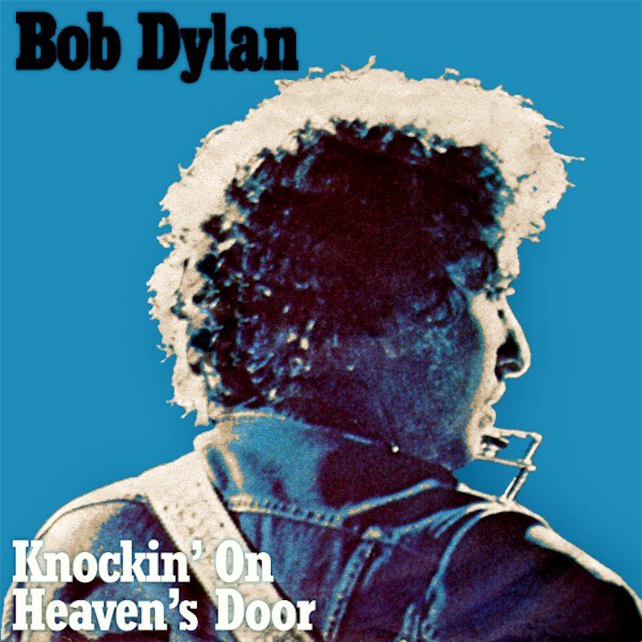 Bob Dylan – Knocking On Heaven’s&nbsp;Door