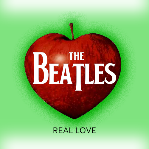 Beatles – Real Love – PowerPop… An Eclectic Collection of Beatles – Real Love – PowerPop… An Eclectic Collection of