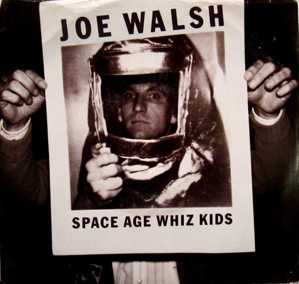 Joe Walsh – Space Age Whiz&nbsp;Kids