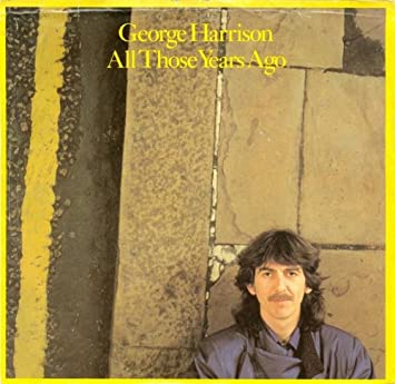 George Harrison – All Those Years&nbsp;Ago