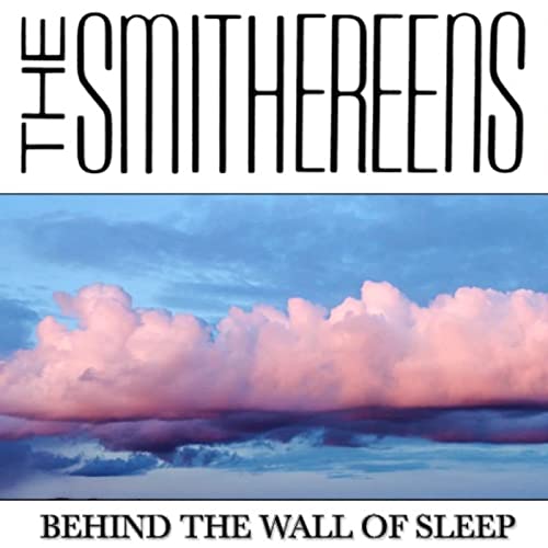 Smithereens – Behind The Wall Of Sleep …. Power Pop&nbsp;Friday