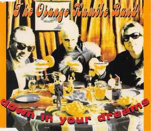 Orange Humble Band – Down In Your Dreams…. Power Pop&nbsp;Friday