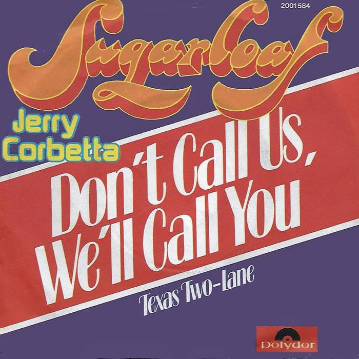 Sugarloaf – Don’t Call Us We’ll Call&nbsp;You