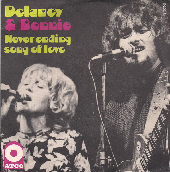 Delaney and Bonnie – Never Ending Song Of&nbsp;Love