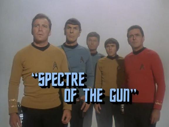 Star Trek – Spectre Of The&nbsp;Gun