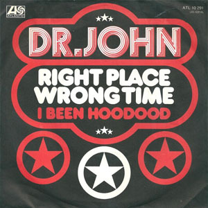 Dr. John – Right Place, Wrong&nbsp;Time