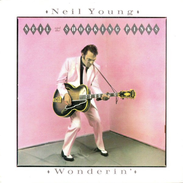 Neil Young – Wonderin' – PowerPop… An Eclectic Collection of Pop