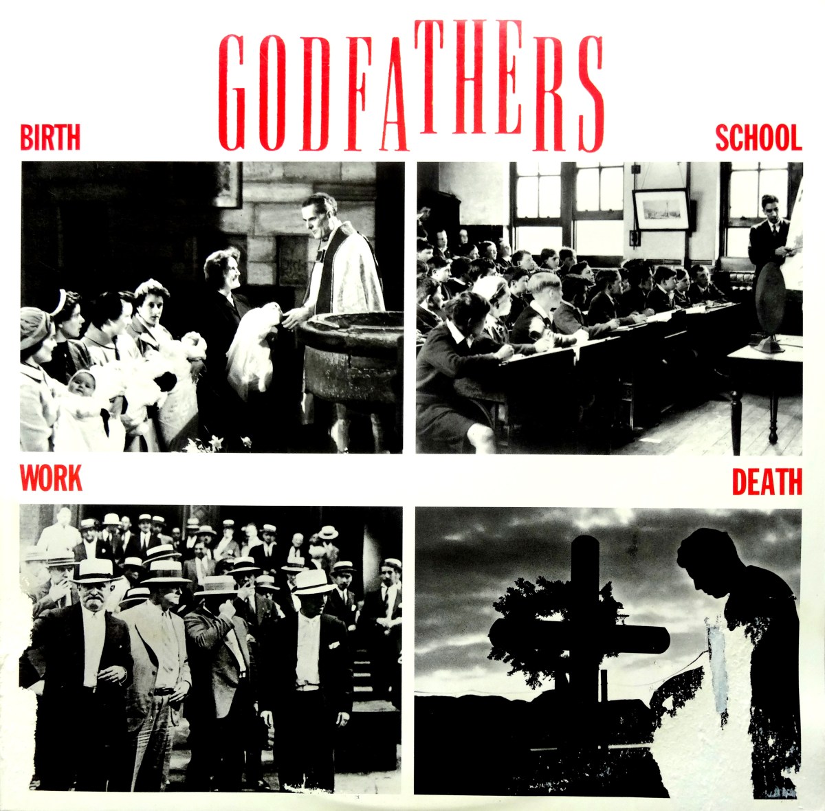 Godfathers – Birth, School, Work,&nbsp;Death