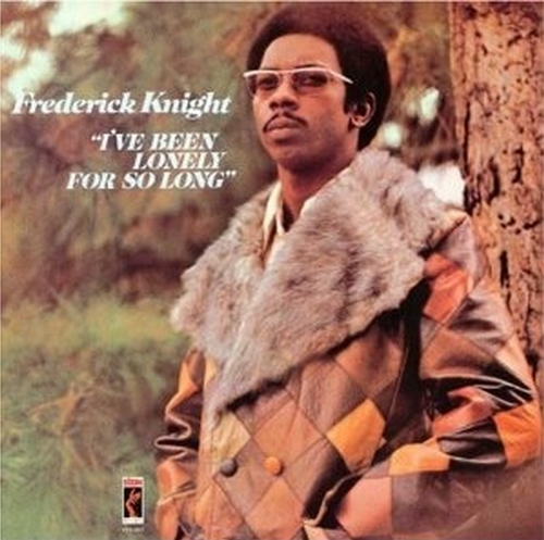 Frederick Knight – I’ve Been Lonely For So&nbsp;Long