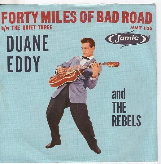 Duane Eddy – Forty Miles Of Bad&nbsp;Road