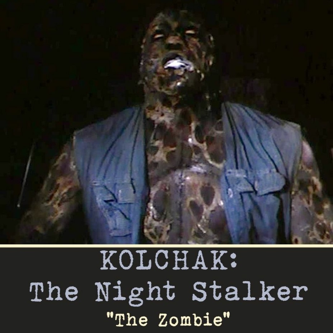 Kolchak: The Night Stalker –&nbsp;Zombie