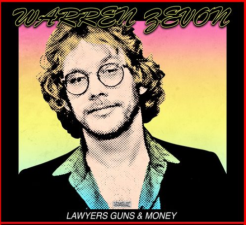 Warren Zevon – Lawyers, Guns and&nbsp;Money