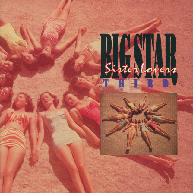 Big Star – Third/Sister Lovers …album&nbsp;review