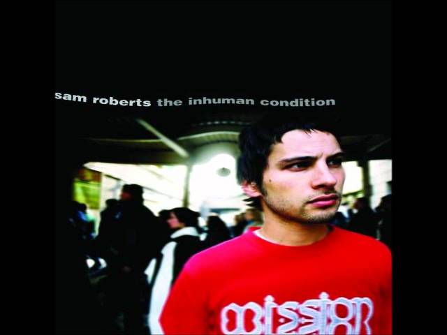 Sam Roberts – The Inhuman Condition …EP&nbsp;review