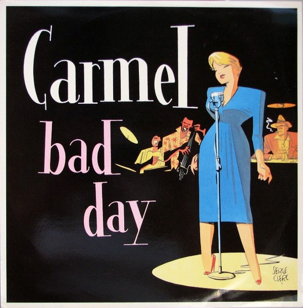 Carmel – Bad&nbsp;Day